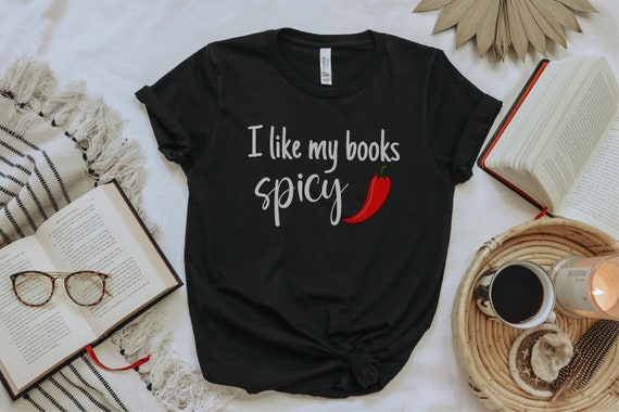 Spicy Book Shirt, Smut Reader Shirt, Smutty T-shirt, Booktok Shirt, Bookworm Shirt, Book Nerd Shirt Dark Romance Reader Tee, Fantasy Romance