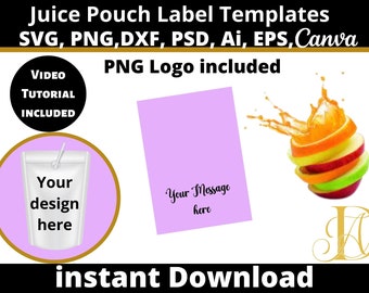 May include: A digital download of juice pouch label templates in SVG, PNG, DXF, PSD, Ai, EPS, and Canva formats. The image shows a purple background with a white juice pouch, a pink rectangle with the text "Your Message here", and a stack of fruit slices with a juice splash. The text "PNG Logo included" and "instant Download" are also visible.
