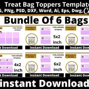 May include: A digital download of six printable treat bag toppers in various sizes, including 3x3 inches, 4x2 inches, 5x2 inches, 6x2 inches, 6x2.5 inches, and 6.5x2.5 inches. The toppers are fully editable and can be printed on 8.5 x 11 inch sheets. The image shows a pink background with the text "Treat Bag Toppers Template" and "Bundle of 6 Bags".