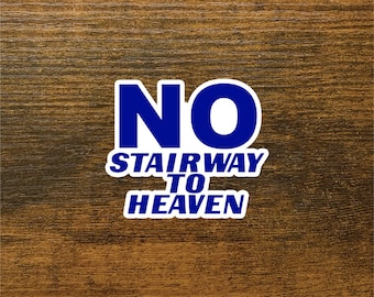 No Stairway To Heaven Sticker - Wayne's World Movie