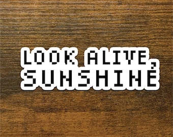 Look Alive, Sunshine - My Chemical Romance Quote Sticker