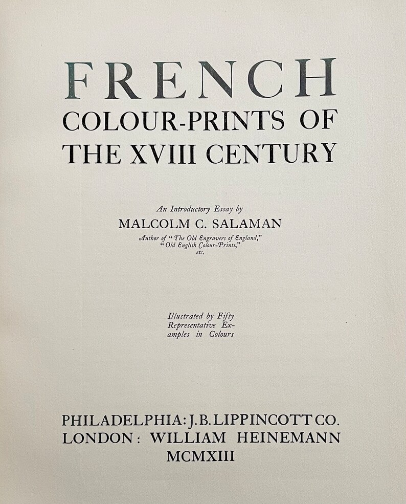May include: Book cover with the title "French Colour-Prints of the XVIII Century" by Malcolm C. Salaman. The book is illustrated with fifty representative examples in colors.