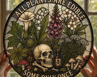 All Plants Are Edible Stained Glass Suncatcher | Funny Gothic Botanical Window Hanging | Dark Humor Plant Lover Gift | Mushroom Skull Decor