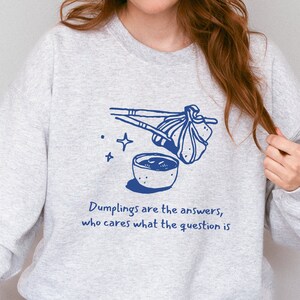 Dim Sum Dumplings Sweatshirt Shirt, Dim Sum Sweatshirt, Dim Sum Lover, Dumpling Lover Gift, Foodie Lover Gift Sweatshirt, Cute Dim Sum Gift