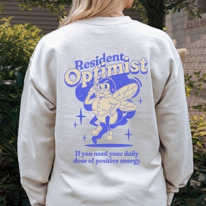 Optimist Club Sweatshirt Optimism Sweatshirt Be Positive Sweater Positive Vibes Shirt Positivity Crewneck Optimistic Person Gift Etsy