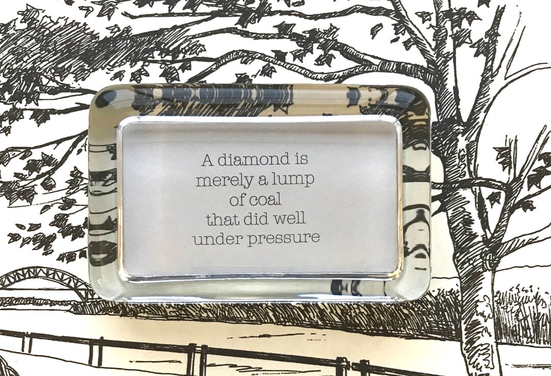 A Diamond Is Merely A Lump Of Coal Quote
