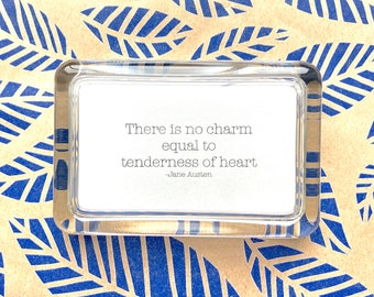 Jane Austen Quote "There Is No Charm Equal To Tenderness Of Heart" Handcrafted Glass Inspirational Paperweight