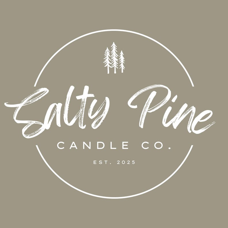 May include: A circular logo on a taupe background featuring three white pine tree icons at the top. The text Salty Pine is written in a white script font, with CANDLE CO. and EST. 2025 printed in a white sans-serif font below it.