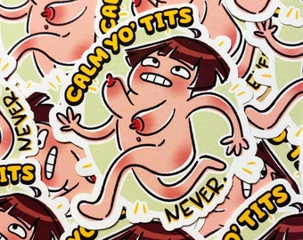 Calm Yo' Tits - Single Sticker