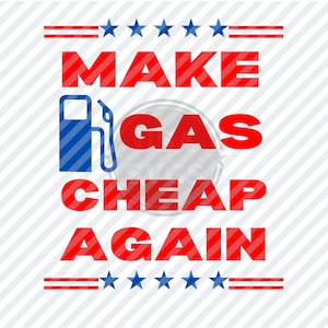 Gör bensin billig igen SVG - Bensinpris svg - MAGA - USA Svg - Svg för Cricut