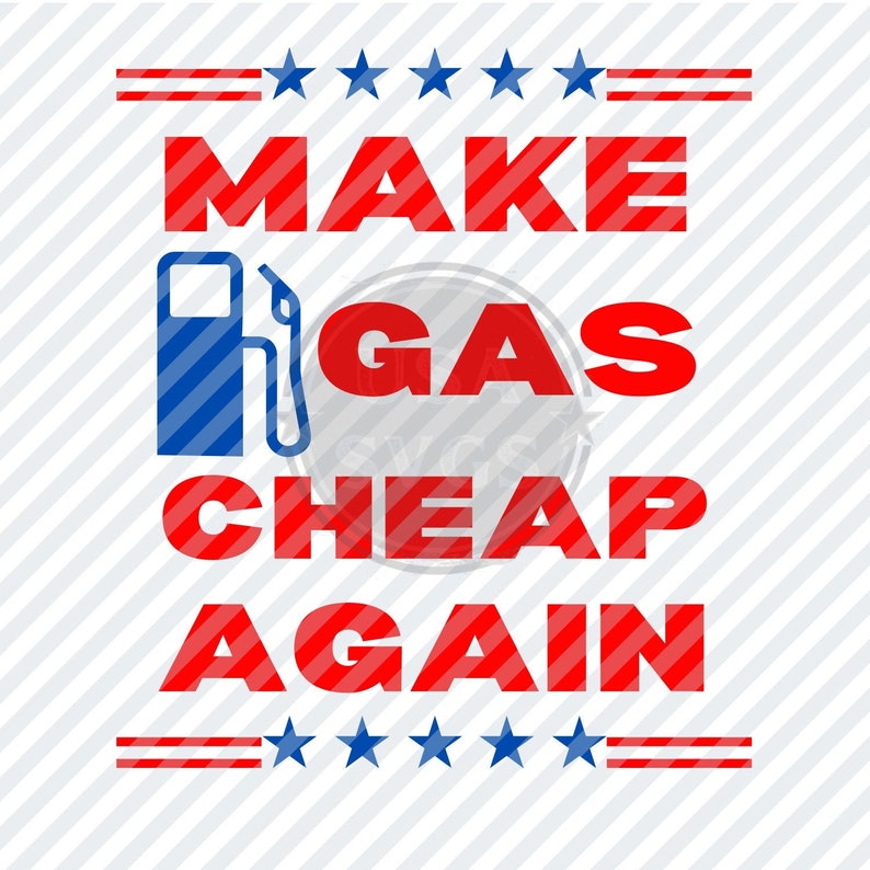 Make Gas Cheap Again SVG Gas Price Svg MAGA USA Svg Svg for Cricut Etsy