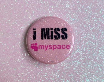 i miss myspace pink y2k phrase 2000s cute text glitter pin button