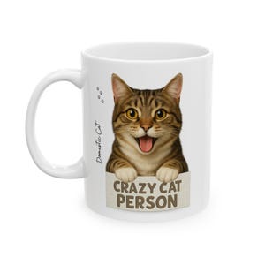 Domestic Cat | 11oz Mug | Crazy Cat Person | Funny Cat Lover Coffee Cup | Gift for Pet Owners and Feline Fanatics