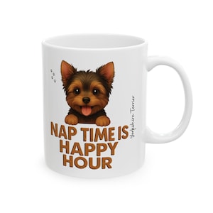 Yorkshire Terrier / Taza de 325 ml / La siesta es la hora feliz / Divertida taza de café para amantes de los perros / Regalo para dueños de mascotas y fanáticos de los Yorkshire Terrier