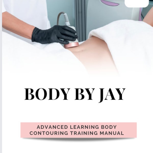 Advanced Body Sculpting  'The Ultimate Guide to Body Contouring Mastery' PLUS a Comprehensive Editable Professional Kit