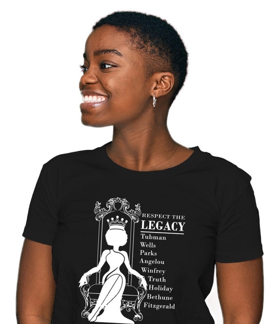 Respect the Legacy T-shirt Black History Shirts Black Women in History  Gifts for Women Black Empowerment Shirts 