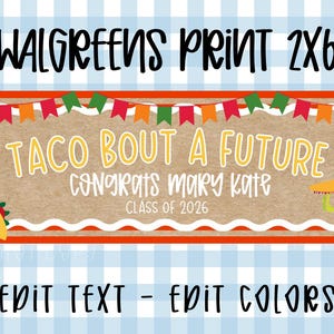 Taco Bout a Future Graduation Party | 2026 Grad | Editable Canva | 2x6 Easily Print Online