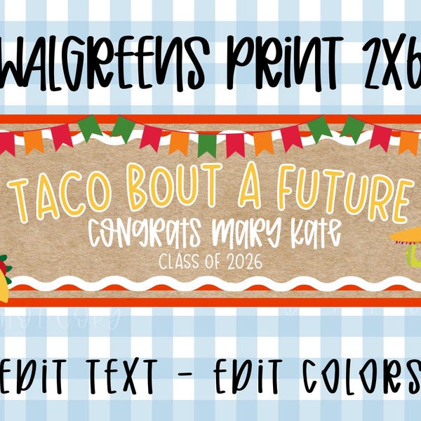 Taco Bout a Future Graduation Party | 2026 Grad | Editable Canva | 2x6 Easily Print Online