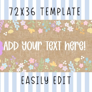 Peut inclure: Modèle numérique avec fond marron et motifs floraux. Le texte "ADD YOUR TEXT here!" est centré, avec les dimensions "72x36" en haut. Un autocollant violet "EDIT IN CANVA" est à gauche.