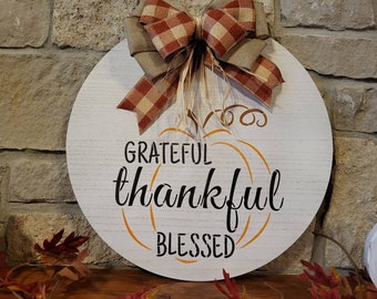 Grateful, Thankful, Blessed Front Door Hanger| Thanksgiving Wreath| Front Door Decor | Housewarming Gift| Thanksgiving Door Round