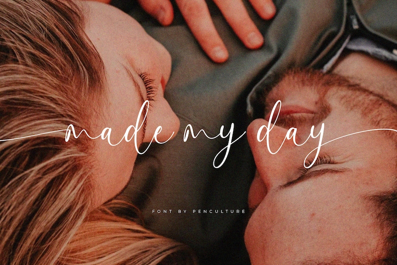 May include: A couple lying close together with the text "made my day" written in a white cursive font.