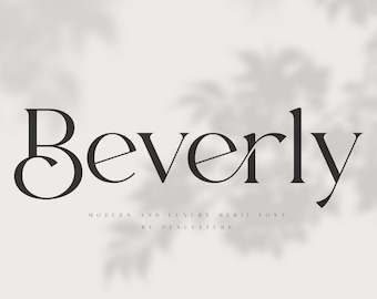 Könnte beinhalten: Eine moderne und luxuriöse Serifenschrift namens "Beverly" von Pinculture.