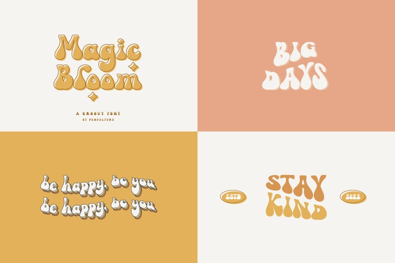 May include: Four different designs featuring a retro font style. The first design says "Magic Bloom" in yellow with a white outline. The second design says "Big Days" in white with a yellow outline. The third design says "be happy, be you" twice in yellow with a white outline. The fourth design says "Stay Kind" in yellow with a white outline and includes the text "Estd" and "2022" in gold.