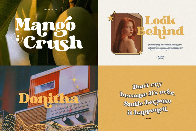May include: A collage of images featuring a retro font style. The top left image shows a mango with the text "Introducing Mango Crush". The top right image shows a woman with the text "Look Behind". The bottom left image shows a vintage radio with the text "Donitha Music Player". The bottom right image shows the text "Don't cry because it's over. Smile because it happened."