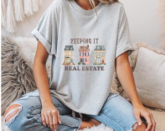 Keeping it Real Estate T-Shirt Design | Realtor PNG (Digital Download)