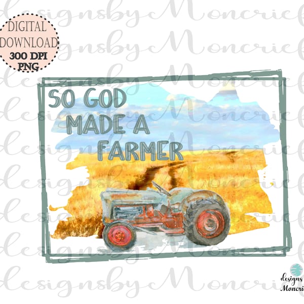 So God Made a Farmer | Tractor | Farm | Farming | Boy T-Shirt | Boy Design | Sublimation | PNG | Digital Download