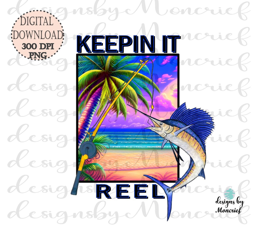Keepin It Reel Fishing Beach Kid Boy Men PNG T-shirt Design Sublimation