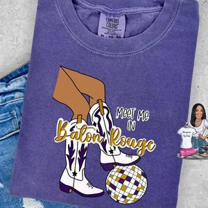 Meet me in Baton Rouge, Tigers, LSU shirt, Tiger shirt, tiger mascot shirt, Louisiana State University design, football season, LSU
