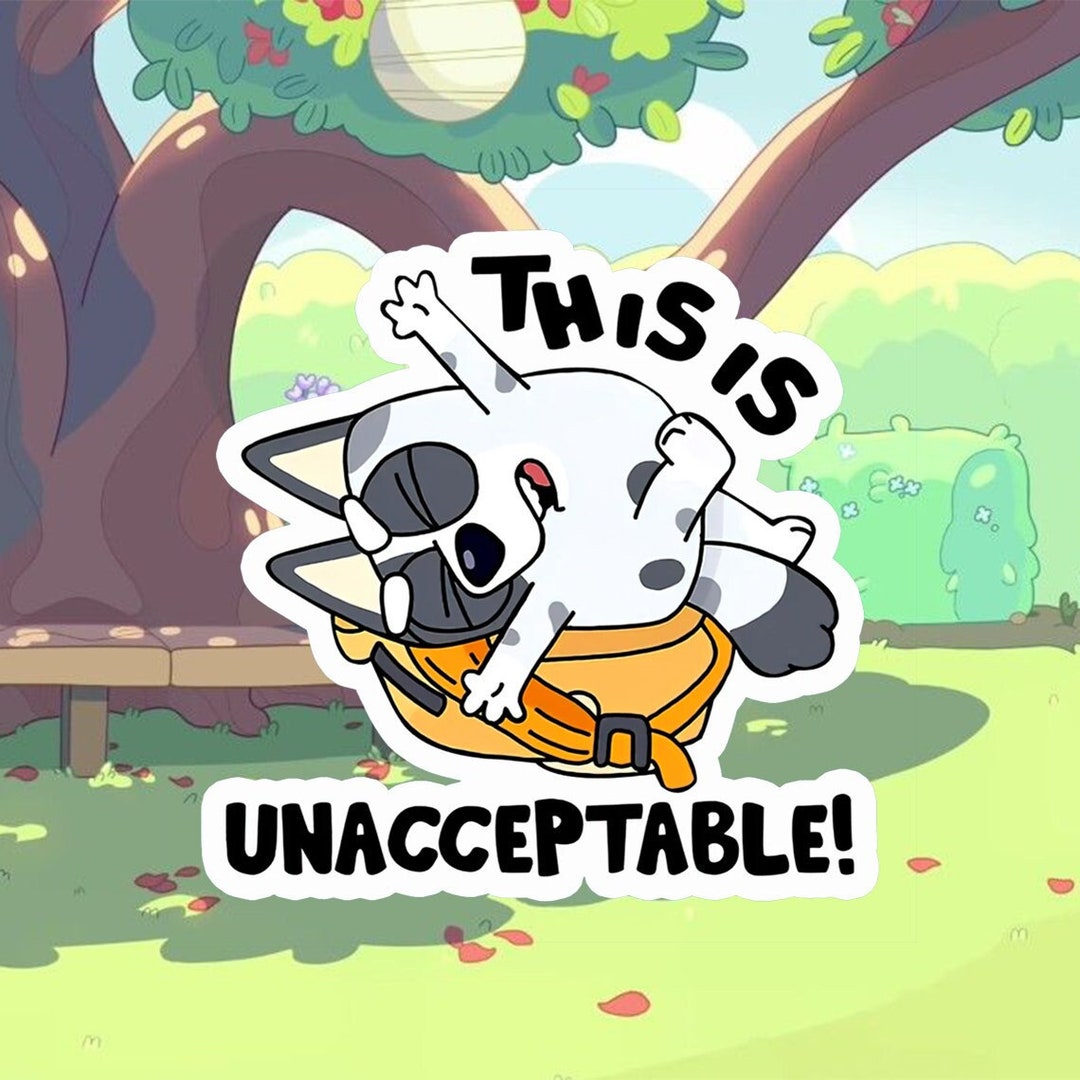 Bluey This is Unacceptable Sticker Aunt Trixie Sticker Bluey Etsy