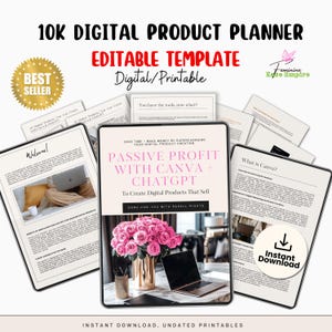 May include: A digital product planner with the text "10K Digital Product Planner" and "Editable Template". The image includes a laptop, a vase of pink roses, and several pages with text. The words "Instant Download" are also visible.