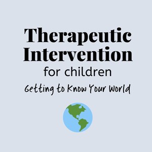 Child&#39;s Therapeutic Intervention to Build Rapport - Getting To Know Your World