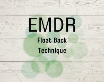 EMDR Float Back Technique - Therapist Resource Tool