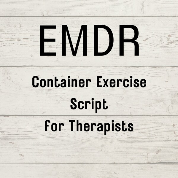 EMDR Therapist Resource Tool - Container Exercise Script