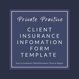 Pode incluir: Um gráfico de texto branco sobre um fundo azul escuro com uma borda branca. O texto diz "Private Practice Client Insurance Information Form Template" e "Easy to Customize | Word Document | Print or Digital".