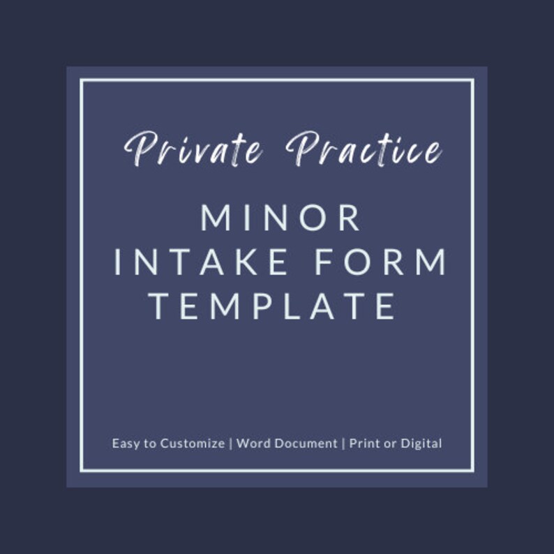 以下が含まれることがあります： 濃い青色の背景に白いテキストのグラフィック。テキストは「Private Practice Minor Intake Form Template」と「Easy to Customize | Word Document | Print or Digital」です。