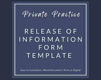以下が含まれることがあります： 青い背景に白い枠で囲まれたグラフィックで、"Private Practice Release of Information Form Template"と"Easy to Customize | Word Document | Print or Digital"というテキストが書かれています。