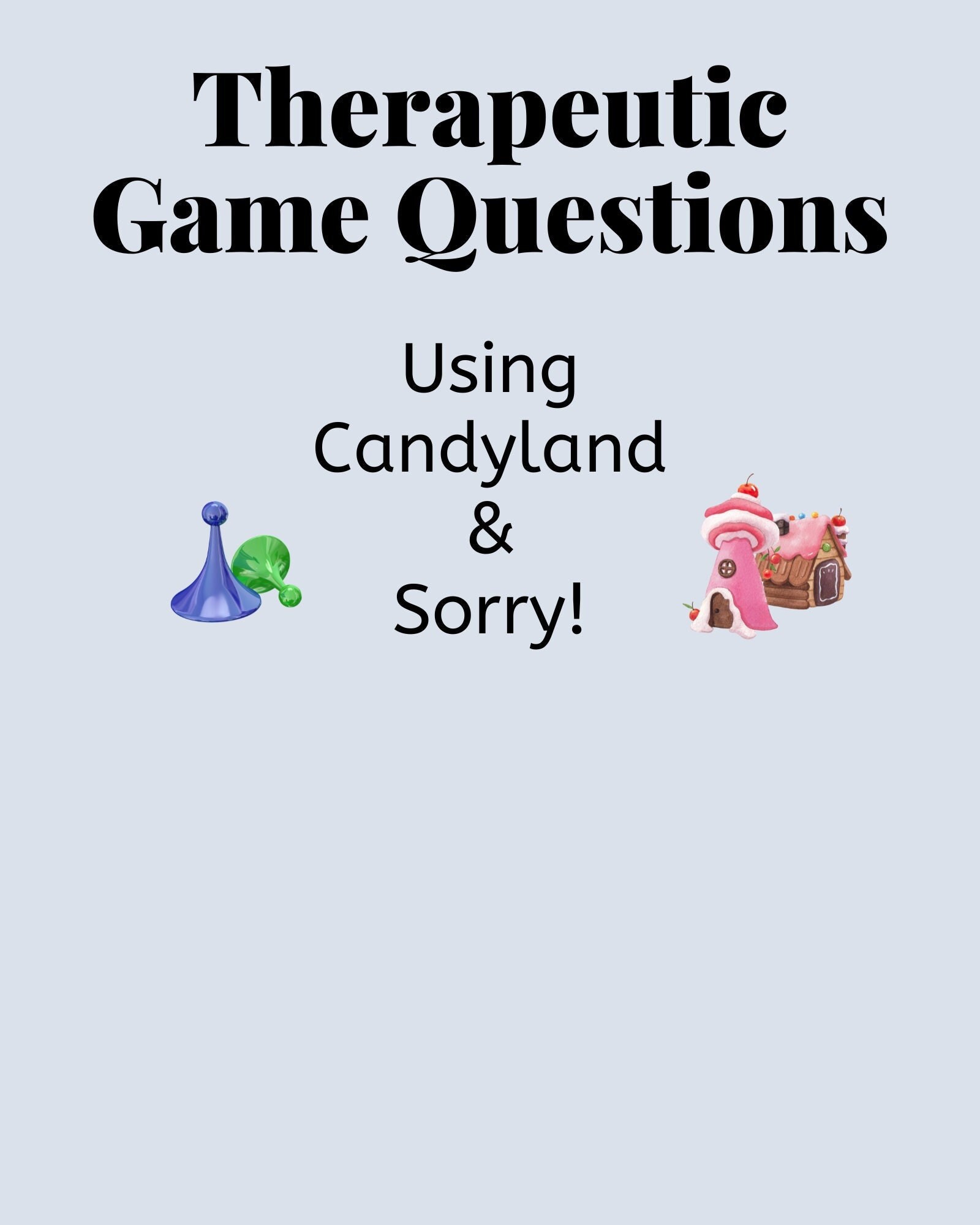 Child Therapy Game Questions Download for Use With Candyland and Sorry