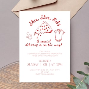 May include: A white baby shower invitation with red text that says "Slice, Slice, Baby" and "A special delivery is on the way!" The invitation features a drawing of a pizza slice with hearts, a baby onesie, and a pacifier. The invitation also includes the date and time of the shower, the address, and the RSVP information.