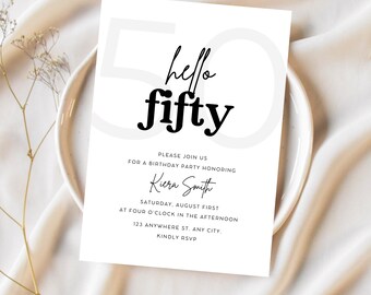May include: A white birthday party invitation with black text. The invitation says "hello fifty" in a bold, cursive font. The invitation is for a birthday party honoring Kiera Smith. The party is on Saturday, August first at four o'clock in the afternoon. The address is 123 Anywhere St., Any City. The invitation asks guests to kindly RSVP.