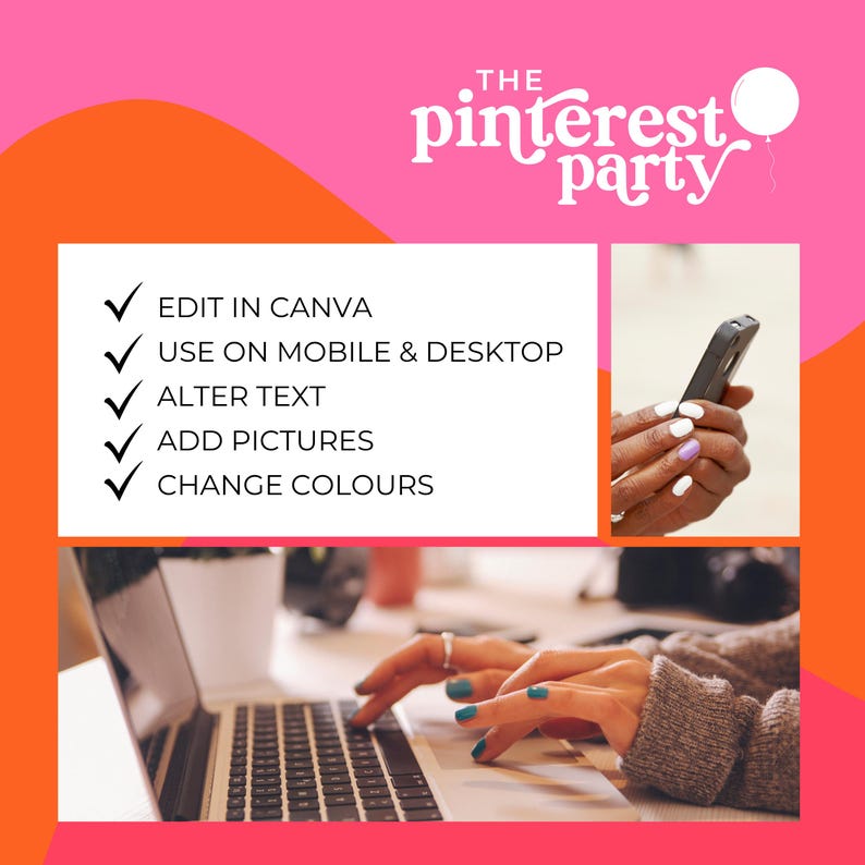 May include: A graphic with the text "THE pinterest party" in white on a pink background. The image includes a list of features: "EDIT IN CANVA", "USE ON MOBILE & DESKTOP", "ALTER TEXT", "ADD PICTURES", and "CHANGE COLOURS".