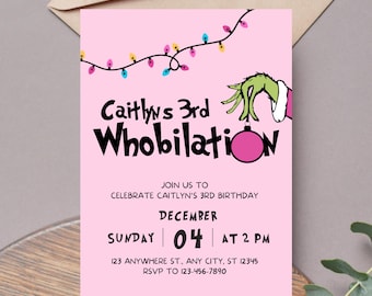 May include: A pink birthday invitation with the text "Caitlyn's 3rd Whobilation". The invitation features a Grinch-themed design with colorful string lights and the party details: date, time, and location.