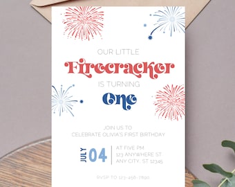 May include: A red, white, and blue first birthday party invitation with a firework theme. The invitation says "Our Little Firecracker is Turning One" and includes the date "July 04" and the time "At Five PM".
