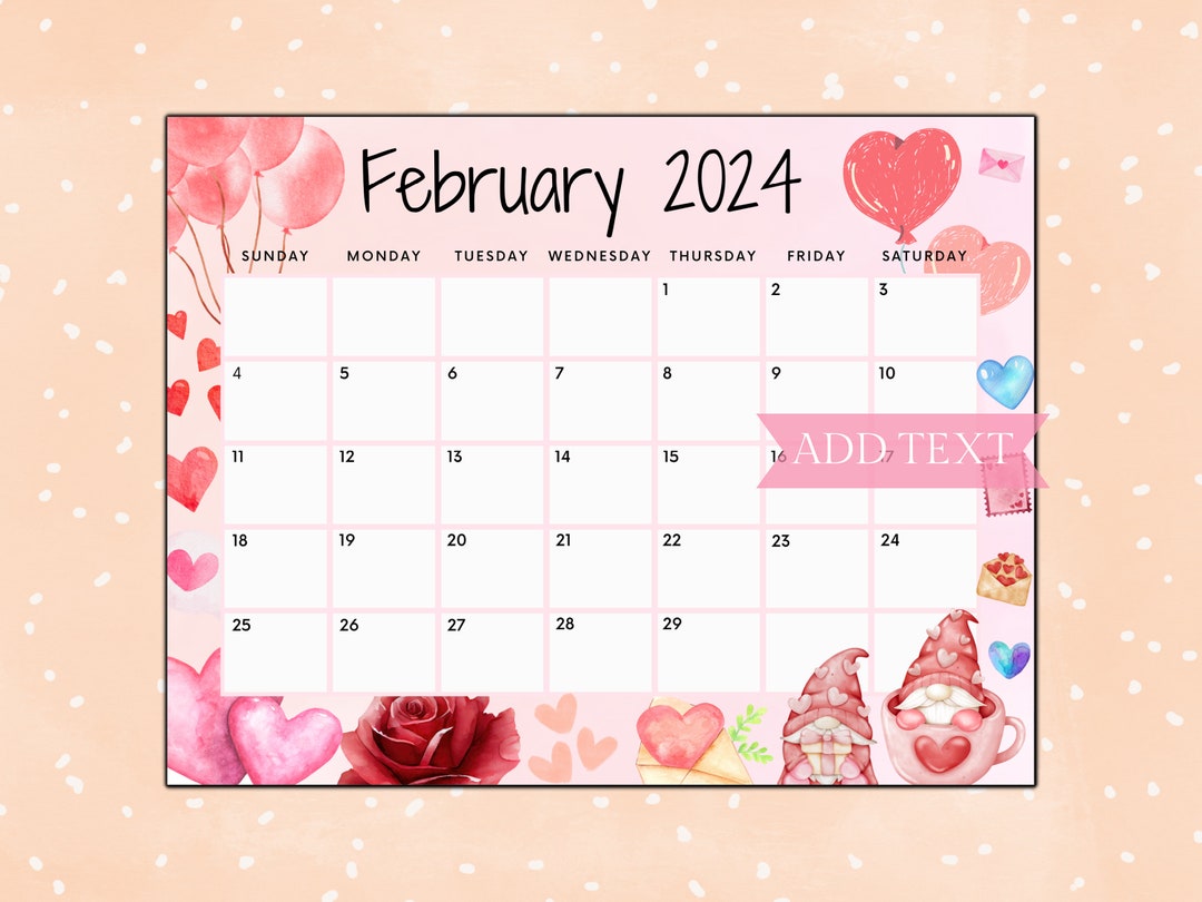 Editable February 2024 Calendar, Cute Calendar W/ Hearts for Valentine