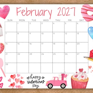May include: A February 2027 calendar page featuring watercolor illustrations of pink hearts, a heart-shaped donut, a blue heart, a pink truck, a cupcake, and a mason jar. The text reads February 2027 and Happy Valentines Day with XOXO symbols.