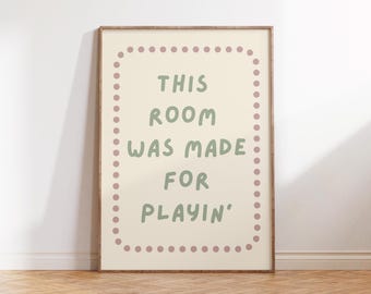 Esta habitación fue hecha para jugar / Impresión digital - Póster imprimible divertido, decoración de habitación infantil, decoración de sala de juegos infantil, arte mural