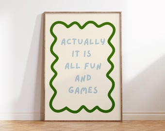 En realidad, todo es diversión y juegos / Impresión digital - Póster imprimible divertido, decoración para habitación infantil, decoración para sala de juegos infantil, arte de pared